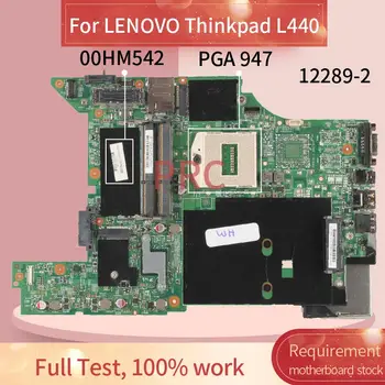 00HM542 LENOVO Thinkpad L440 Nešiojamas Plokštė 12289-2 SR17C PGA 947 DDR3 Sąsiuvinis Mainboard