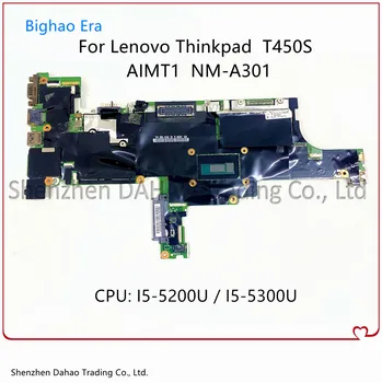 AIMT1 NM-A301 Lenovo Thinkpad T450S Nešiojamas Plokštė W/ i5-5200U/5300U CPU KAILIO:00HT736 00HT737 00HT738 00HT750 2