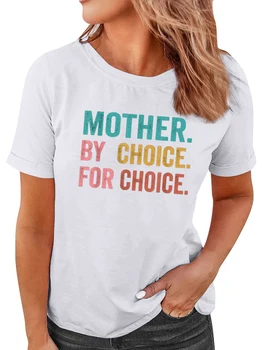 Motina Pasirinkimas Pasirinkimas Laiškas Spausdinti Moterų marškinėliai Naujas Vasaros Amerikos T-shirt 1973 Apsaugoti Roe V. wade Trumpas Rankovėmis Tee Viršų