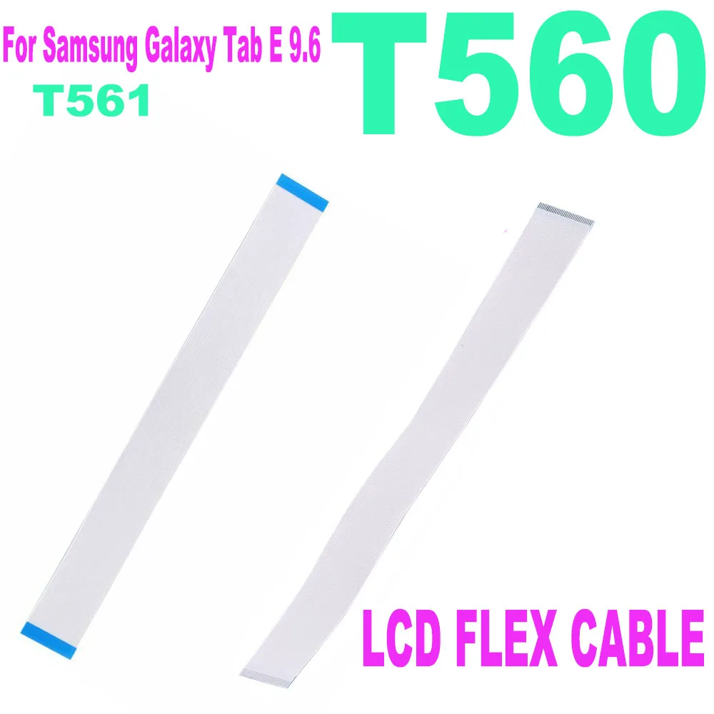 AAA+ T560 LCD Flex Kabelis Juostelės Ekrano Jungtis Mainboard Flex Kabelis Samsung Galaxy Tab E 9.6 SM-T560 T560 T561 LCD Pakeisti